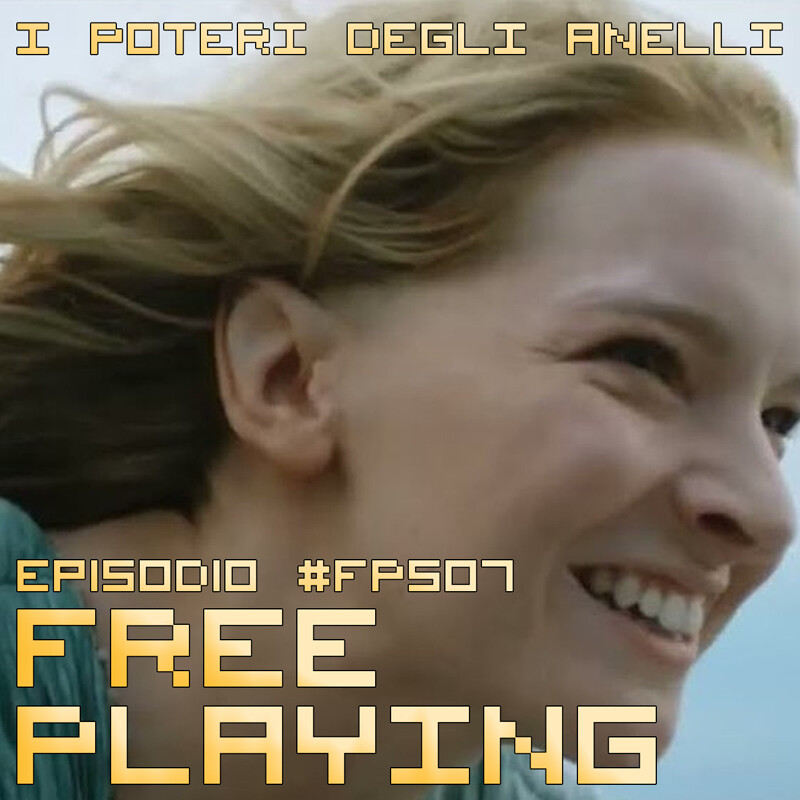 Free Playing #FP507: I POTERI DEGLI ANELLI