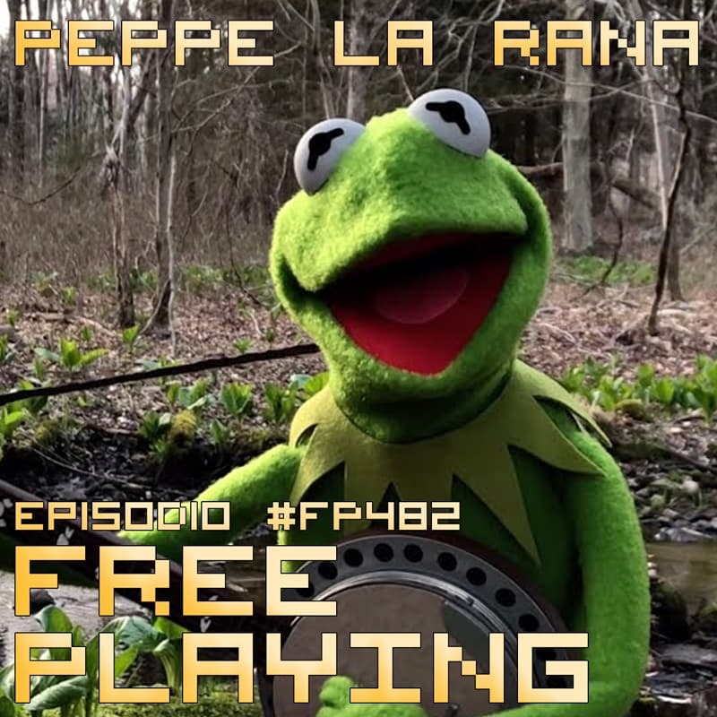 Free Playing #FP482: PEPPE LA RANA