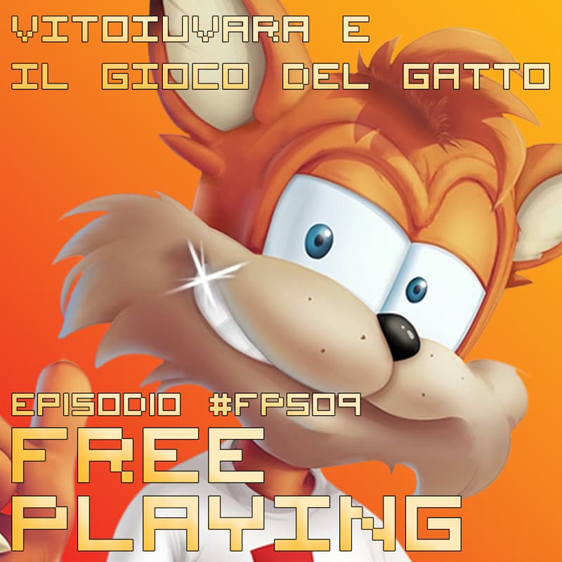 Free Playing #FP509: VITOIUVARA E IL GIOCO DEL GATTO