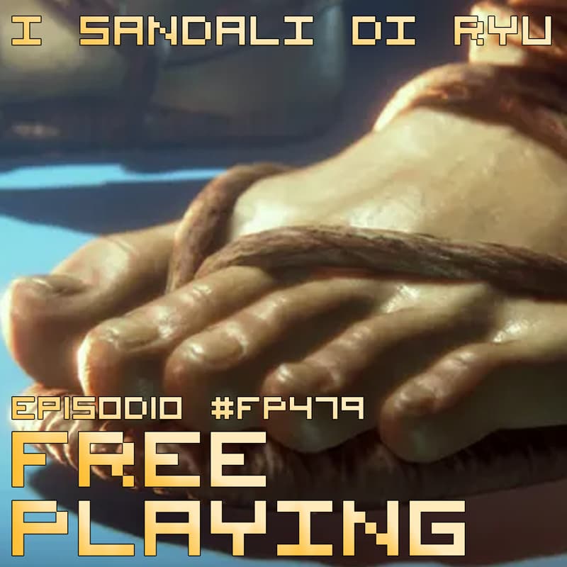 Free Playing #FP479: I SANDALI DI RYU