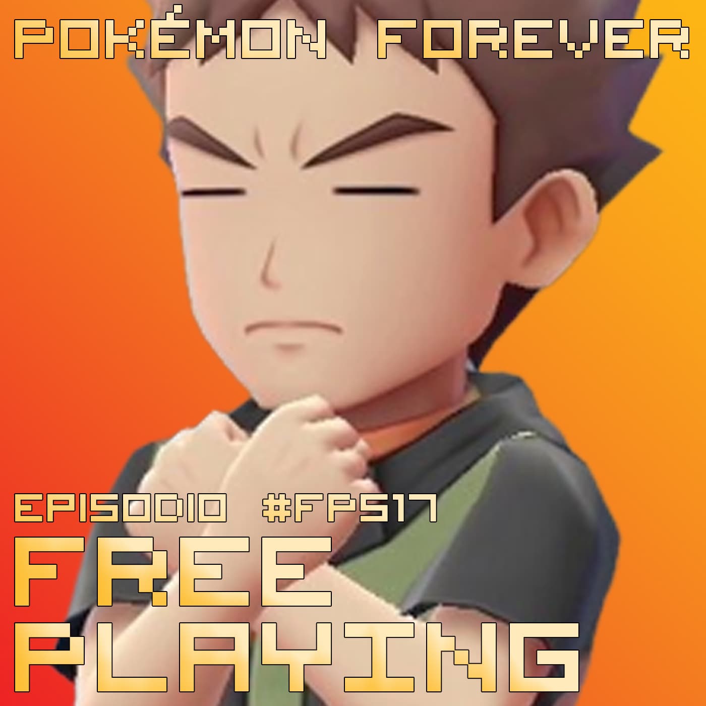 Free Playing #FP517: POKÉMON FOREVER