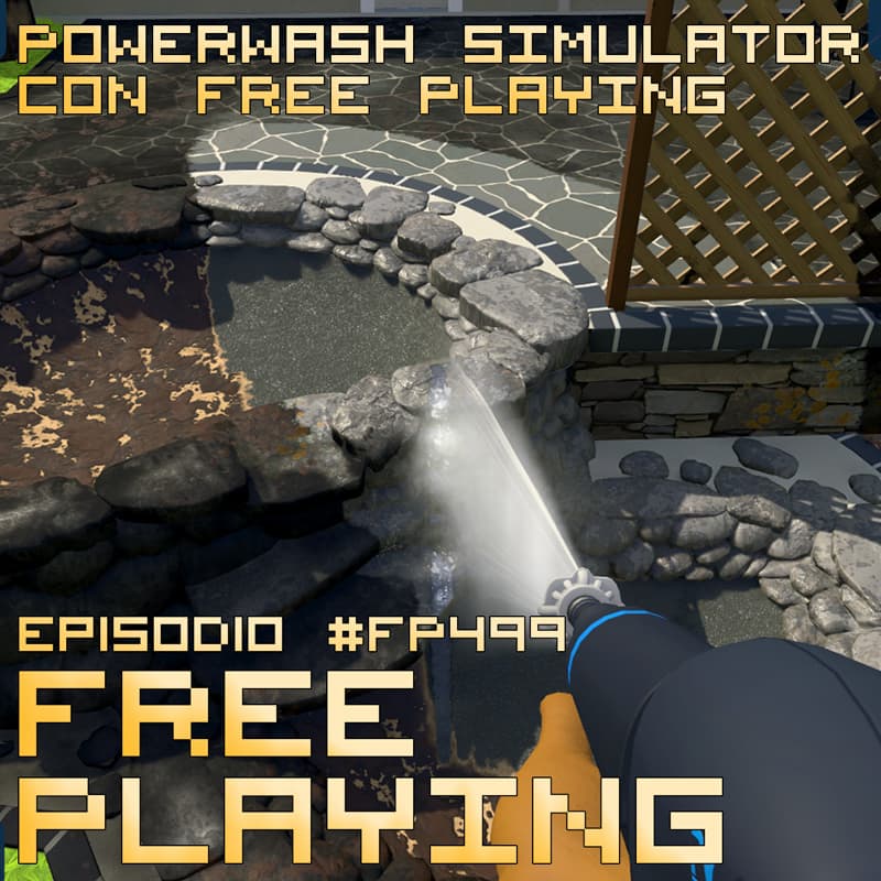 Free Playing #FP499: POWERWASH SIMULATOR CON FREE PLAYING
