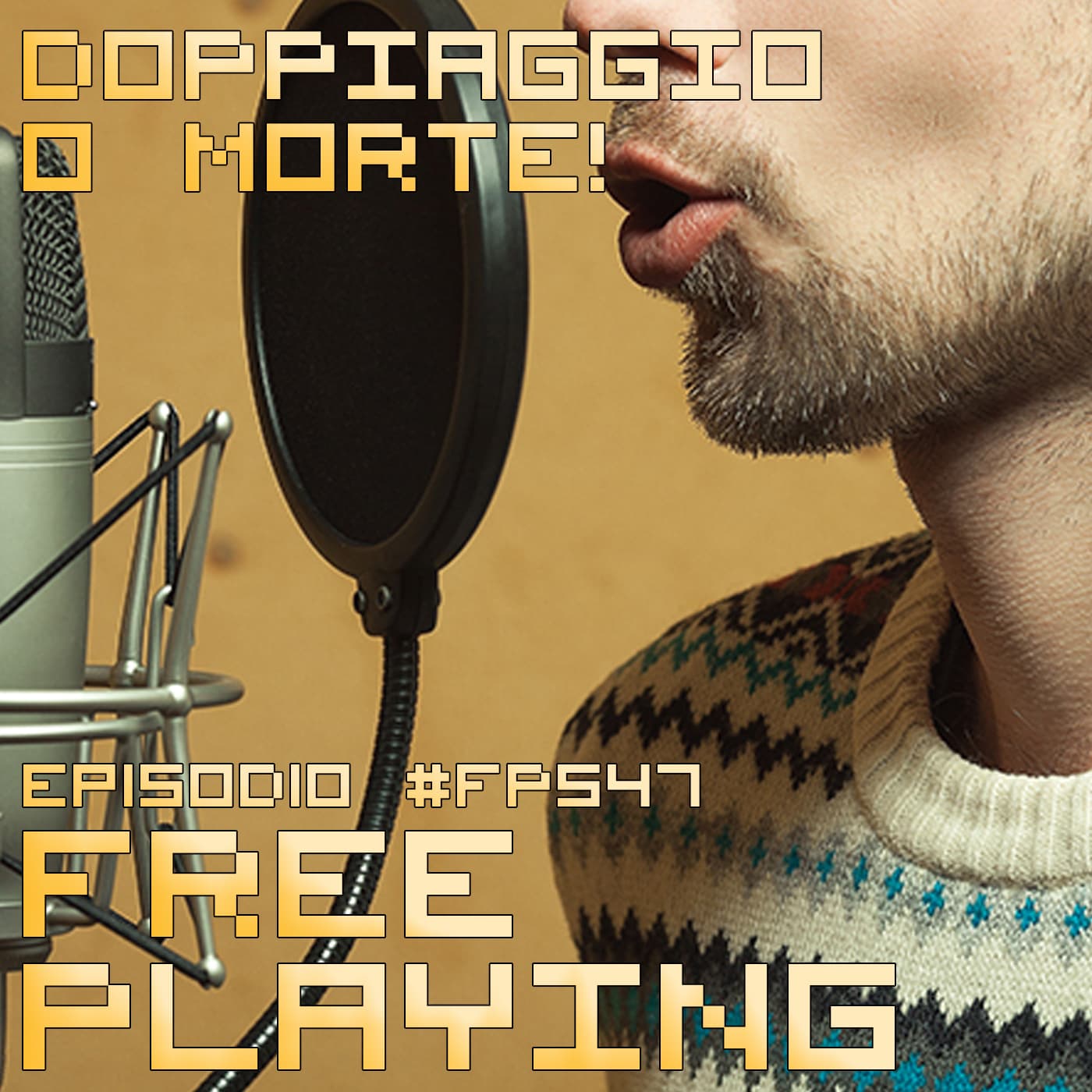 Free Playing #FP547: DOPPIAGGIO O MORTE!